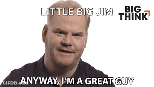 Little Big Jim Anyway I'm A Great Guy GIF