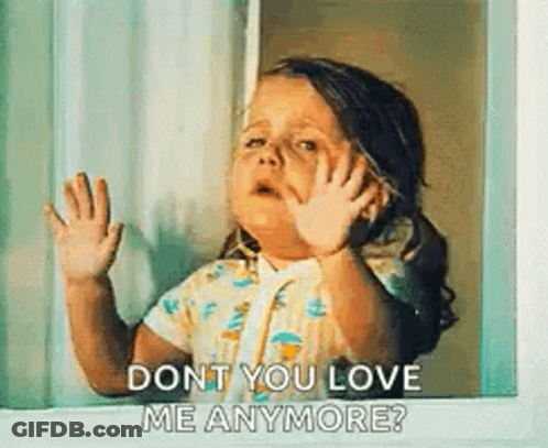 Little Girl Looking Out Window Saying Dont You Love Me Anymore GIF