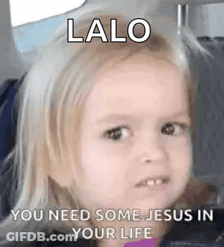 Little Girl Making Funny Face Saying Lalo Needs Jesus GIF