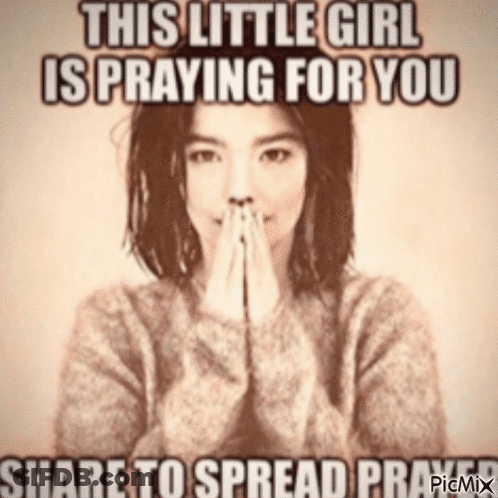 Little Girl Praying For You Share To Spread Prayer Picmix GIF