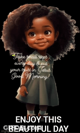 Little Girl Saying Take Small Steps Every Day And Put Your Trust In Jesus Good Morning GIF