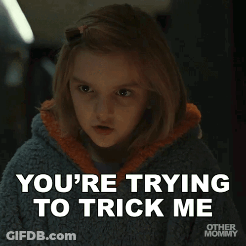 Little Girl Says You're Trying To Trick Me GIF