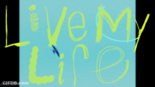 Live My Life Chalk Words GIF
