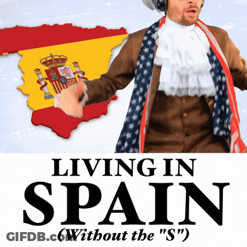 Living In Spain Without The S GIF