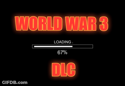 Loading Bar For World War 3 DLC GIF