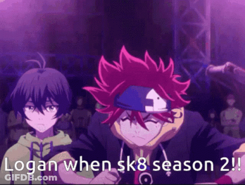 Logan When Sk8 Season 2 ! Logan When Sk8 Season 2 Logan When Sk8 Season 2 ! GIF