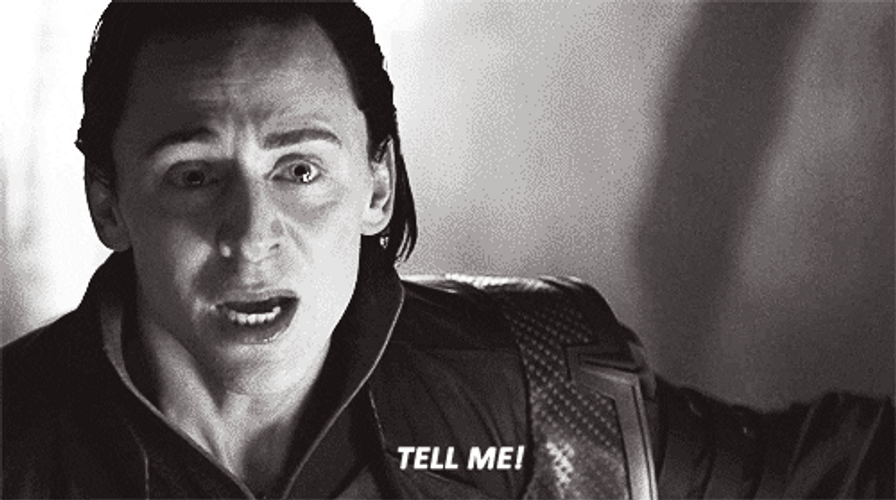 Loki Curious Tell Me GIF