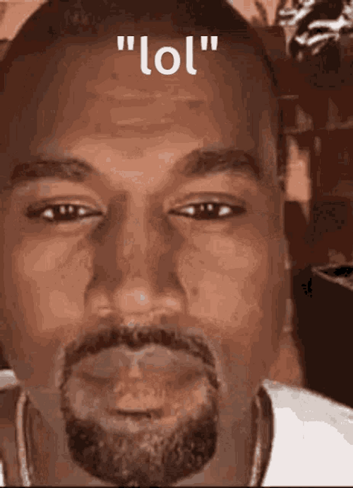 Lol Meme Kanye West Blank Stare Poker Face GIF