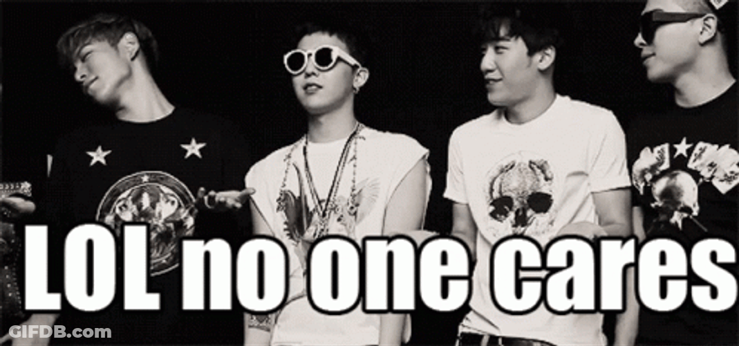 Lol No One Cares Men Group GIF