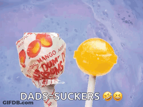 Lollipop Saying Dads-Suckers GIF