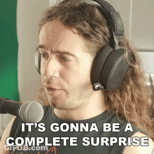 Long-Haired Man With Headphones Saying It's Gonna Be A Complete Surprise GIF