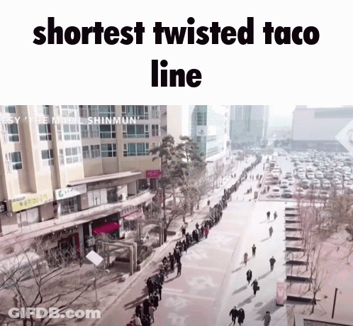 Long Line Waiting For Shortest Twisted Taco GIF