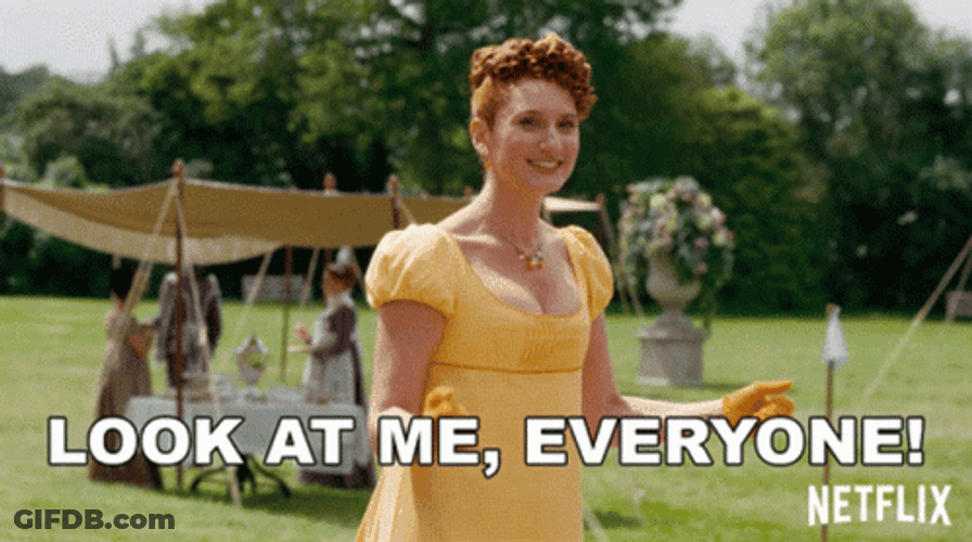 Look At Me Everyone Im Prudence Featherington GIF