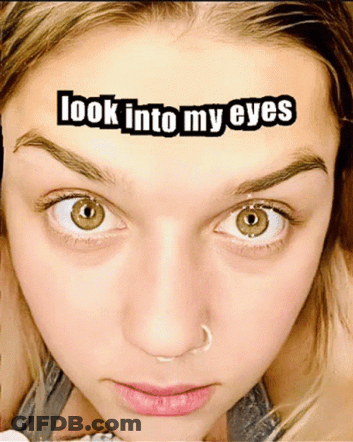 Look Into My Eyes Focus My Eyes GIF