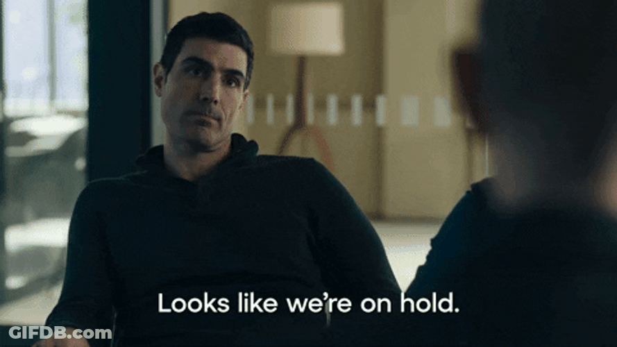 Looks Like Were On Hold Billions TV Show GIF