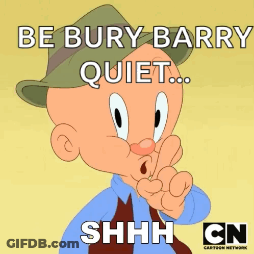 Looney Tunes Says Be Bury Barry Quiet Shh GIF