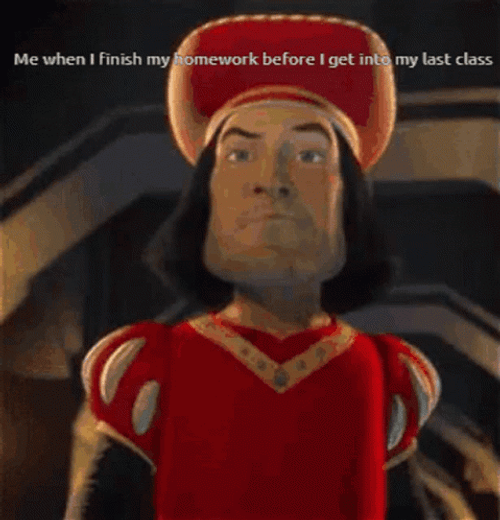 Lord Farquaad When I Finished Homework GIF