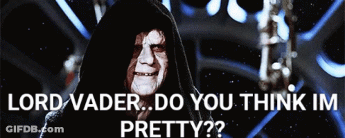 Lord Vader Asking Do You Think Im Pretty GIF