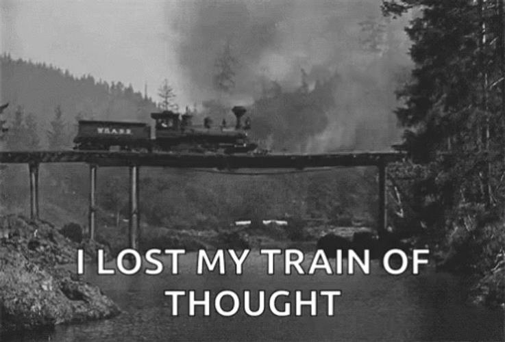 Losing Train Of Thought GIF