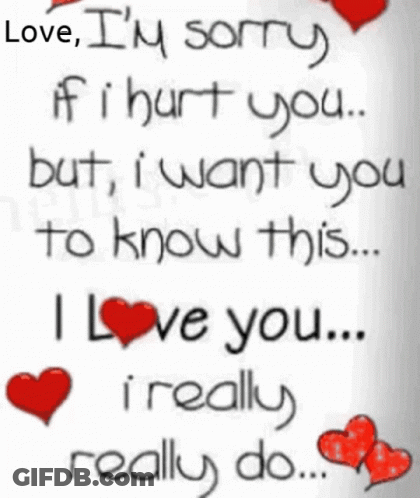 Love I'm Sorry If I Hurt You Quote GIF
