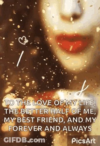 Love Of My Life, My Best Friend, Forever GIF