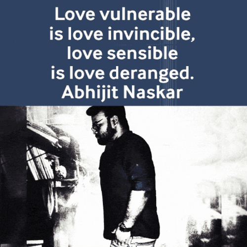 Love Vulnerable Is Love Invincible Love Sensible Is Love Deranged GIF