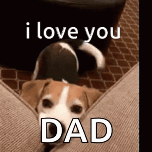 Love You Dad Dog Wiggle GIF