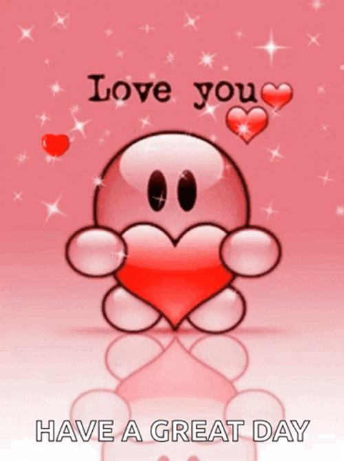 Love You Have A Great Day GIF