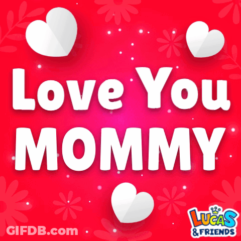 Love You Mommy Hearts GIF