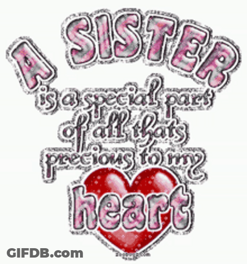 Love You Sister Special Part To My Heart GIF