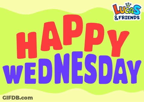 Lucas And Friends Happy Wednesday Sign GIF