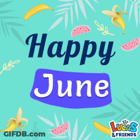 Lucas & Friends Happy June With Bananas And Watermelons GIF
