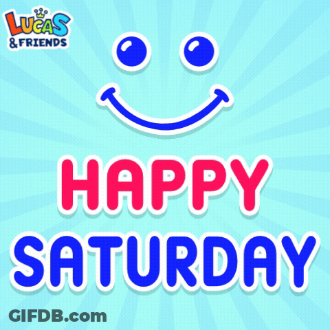 Lucas & Friends Happy Saturday Smiley Face GIF