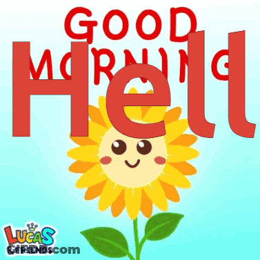 Lucas & Friends Poster With Sunflower And Good Morning Hell GIF