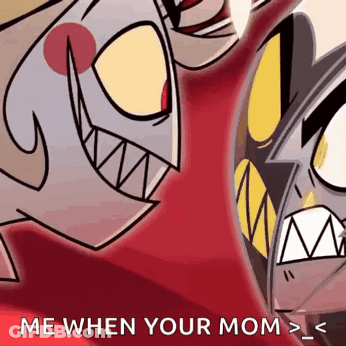 Lucifer Hazbin Hotel Me When Your Mom GIF