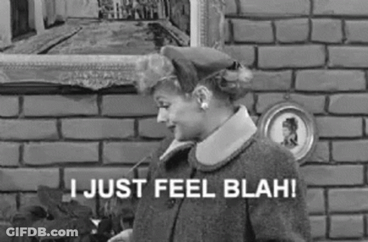 Lucille Ball Just Feel Blah GIF