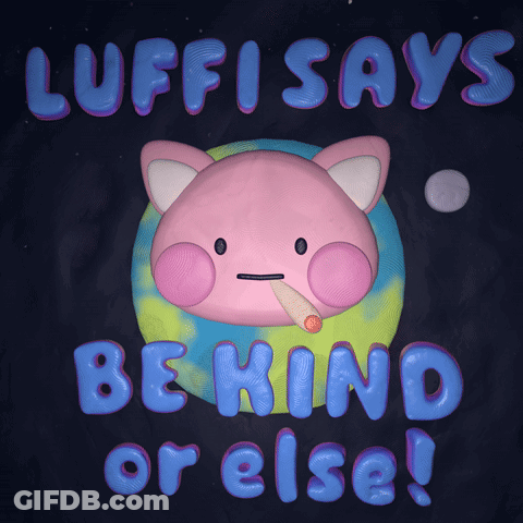 Luffi Says Be Kind Or Else With A Cat Smoking A Cigarette GIF