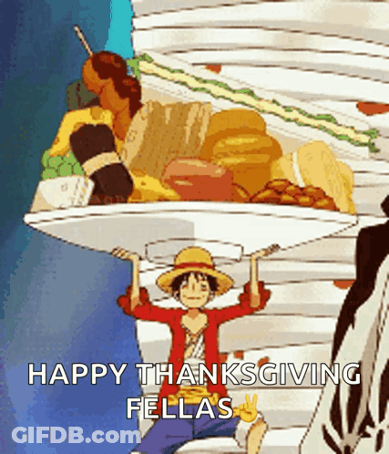 Luffy Holding Tray Of Food Saying Happy Thanksgiving Fellas GIF