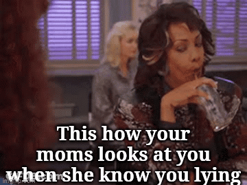 Lying Mothers GIF