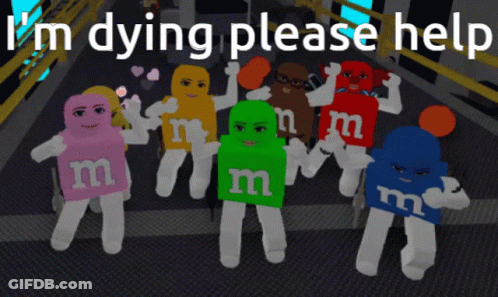 M&Ms Saying I'm Dying Please Help GIF