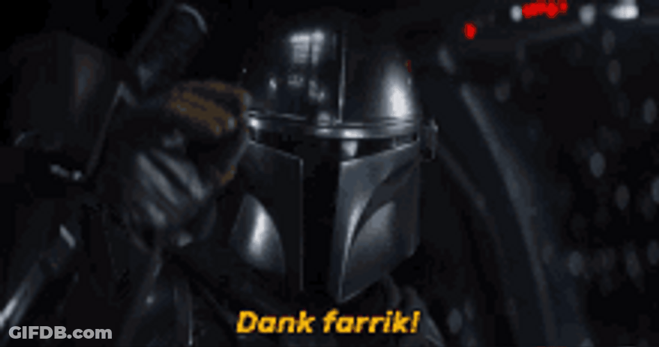 Mad Mandalorian Dank Farrik GIF