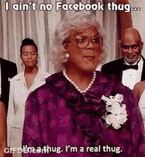 Madea No Facebook Thug Meme GIF