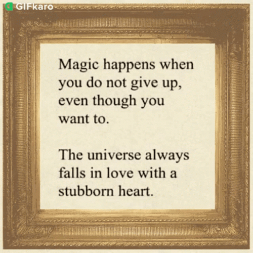 Magic Happen When You Don't Give Up Adage GIF