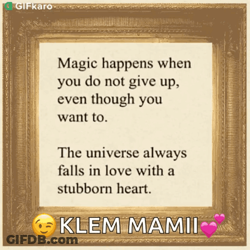 Magic Happens When You Do Not Give Up Frame GIF