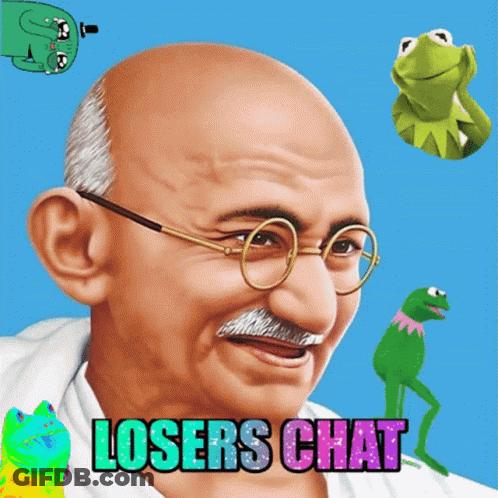 Mahatma Gandhi And Kermit The Frog Losers Chat GIF
