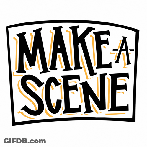 Make A Scene Sign In Black And Yellow GIF