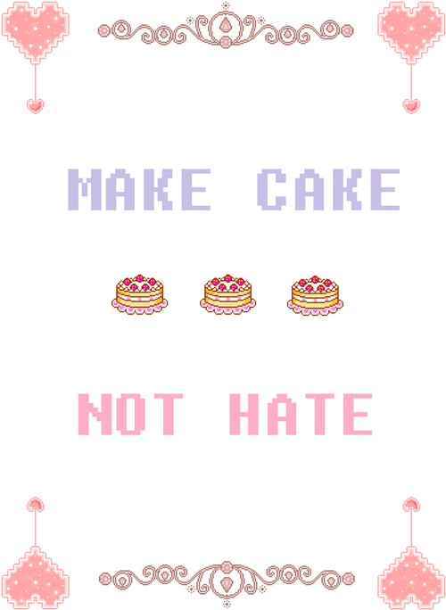 Make Cake Not Hate Slogan GIF