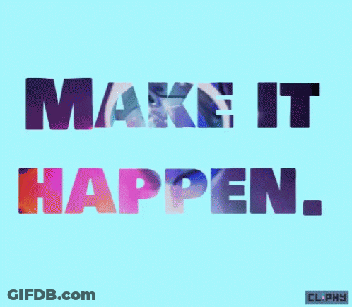 Make It Happen Text GIF