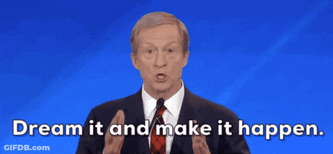 Make It Happen Tom Steyer GIF