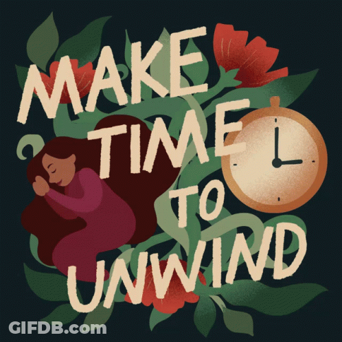 Make Time To Unwind Poster With Sleeping Woman GIF
